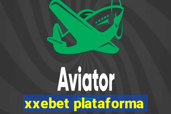 xxebet plataforma